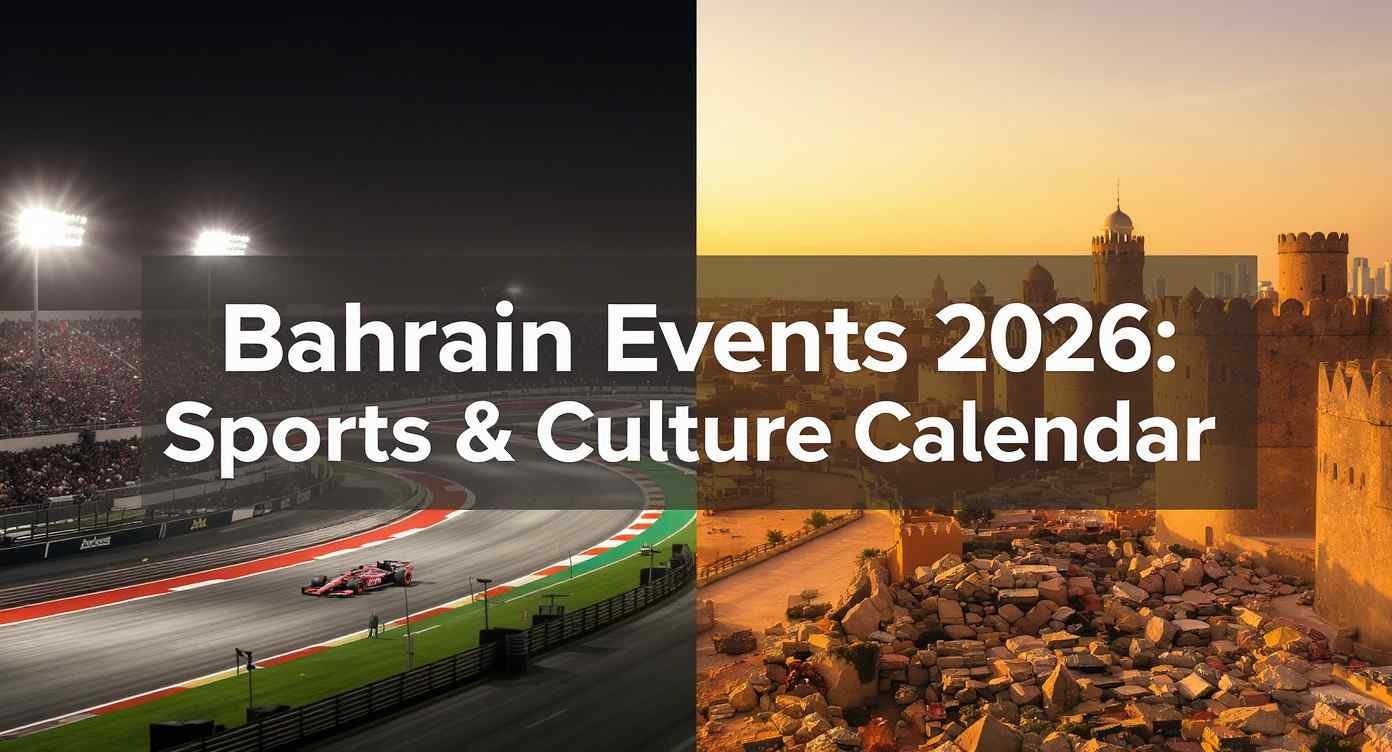 Bahrain Events 2026: Your Full Calendar for Sports & Culture